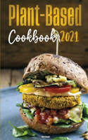 Plant-Based Diet Cookbook 2021