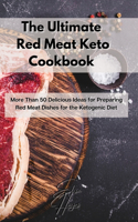 Ultimate Red Meat Keto Cookbook
