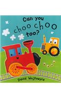 Can You Choo Choo Too?