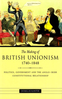 Making of British Unionism, 1740-1848