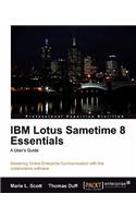 IBM Lotus Sametime 8 Essentials: A User's Guide