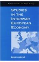 Studies in the Interwar European Economy: (Modern Economic and Social History)