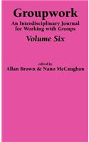 Groupwork Volume Six