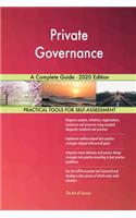 Private Governance A Complete Guide - 2020 Edition