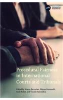Procedural Fairness in International Courts and Tribunals