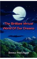 The Brilliant Virtual World of Our Dreams - The Quest to Crack the Enigma of Dream Consciousness