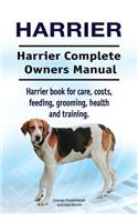 Harrier. Harrier Complete Owners Manual. Harrier dog book for care, costs, feeding, grooming, health and training.