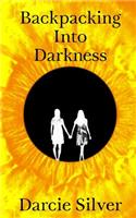 Backpacking Into Darkness