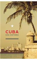 Cuba: Una Historia