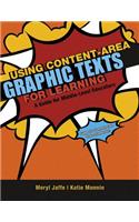Using Content-Area Graphic Texts for Learning: A Guide for Middle-Level Educators