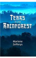 Tears in the Rainforest