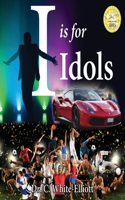 I is for Idols