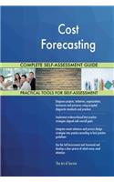 Cost Forecasting Complete Self-Assessment Guide