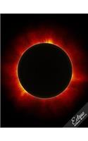 Eclipse Notebook Collection: Solar Eclipse Notebook, Journal, Diary, Planner 8.5 x 11 Composition Book (Notebook Gifts) (Design 4)