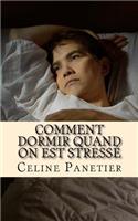 Comment dormir quand on est stresse