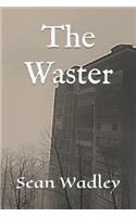 The Waster
