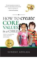How to create core values in a child