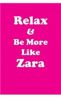 Relax & Be More Like Zara