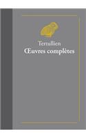 Tertullien, Oeuvres Completes