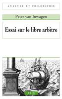 Essai Sur Le Libre Arbitre
