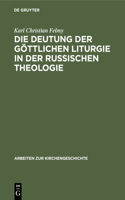 Die Deutung Der Göttlichen Liturgie in Der Russischen Theologie