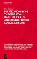 Die Ökonomische Theorie Von Karl Marx ALS Anleitung Für Die Sozialistische Wirtschaftsführung