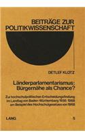 Laenderparlamentarismus: Buergernaehe ALS Chance?