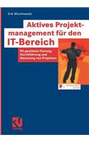 Aktives Projektmanagement Für Den It-Bereich