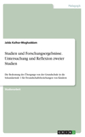 Studien und Forschungsergebnisse. Untersuchung und Reflexion zweier Studien: Die Bedeutung des Übergangs von der Grundschule in die Sekundarstufe 1 für Freundschaftsbeziehungen von Kindern