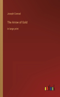 Arrow of Gold: in large print