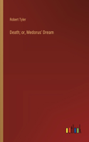 Death; or, Medorus' Dream