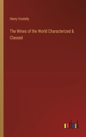 Wines of the World Characterized & Classed