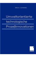 Umweltorientierte technologische Prozeßinnovationen