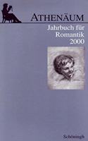 Athenäum - 10. Jahrgang 2000 - Jahrbuch Für Romantik