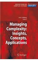 Managing Complexity: Insights, Concepts, Applications: Insights, Concepts, Applications