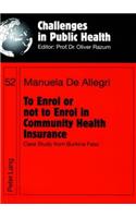 To Enrol or Not to Enrol in Community Health Insurance: Case Study from Burkina Faso