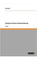 Skript zum Thema: Kostenrechnung