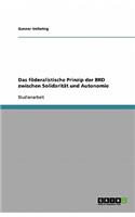 Das föderalistische Prinzip der BRD zwischen Solidarität und Autonomie: (German)