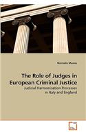 Role of Judges in European Criminal Justice