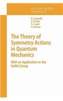 Theory of Symmetry Actions in Quantum Mechanics