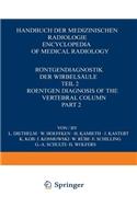 Rontgendiagnostik der Wirbelsaule / Roentgen Diagnosis of the Vertebral Column