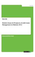 Modern Issues & Prospects of solid waste Management in Pakistan 2012
