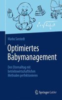 Optimiertes Babymanagement: Den Elternalltag Mit Betriebswirtschaftlichen Methoden Perfektionieren