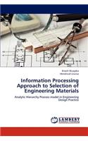 Information Processing Approach to Selection of Engineering Materials