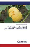 Text Book on Compost Production and Utilization