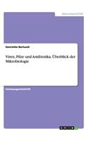 Viren, Pilze und Antibiotika. Überblick der Mikrobiologie