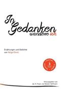 In Gedanken wandere ich