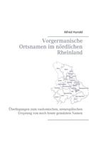 Vorgermanische Ortsnamen im nördlichen Rheinland