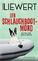 Schlauchboot-Mord: Ein Fall für Katz & Meusel