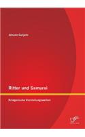 Ritter und Samurai: Kriegerische Vorstellungswelten(German)